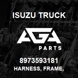 8973593181 Isuzu Truck HARNESS, FRAME, | AGA Parts