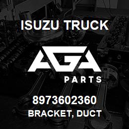 8973602360 Isuzu Truck BRACKET, DUCT | AGA Parts