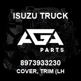 8973933230 Isuzu Truck COVER, TRIM (LH | AGA Parts