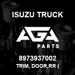 8973937002 Isuzu Truck TRIM, DOOR,RR ( | AGA Parts