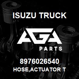 8976026540 Isuzu Truck HOSE,ACTUATOR T | AGA Parts