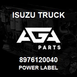 8976120040 Isuzu Truck POWER LABEL | AGA Parts