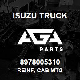 8978005310 Isuzu Truck REINF, CAB MTG | AGA Parts