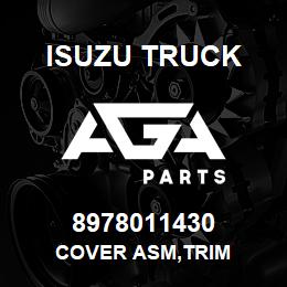 8978011430 Isuzu Truck COVER ASM,TRIM | AGA Parts