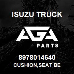 8978014640 Isuzu Truck CUSHION,SEAT BE | AGA Parts