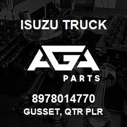 8978014770 Isuzu Truck GUSSET, QTR PLR | AGA Parts