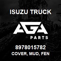 8978015782 Isuzu Truck COVER, MUD, FEN | AGA Parts