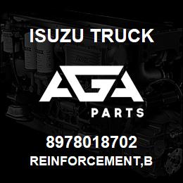 8978018702 Isuzu Truck REINFORCEMENT,B | AGA Parts