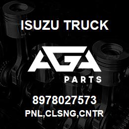 8978027573 Isuzu Truck PNL,CLSNG,CNTR | AGA Parts