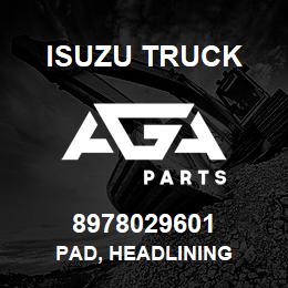 8978029601 Isuzu Truck PAD, HEADLINING | AGA Parts