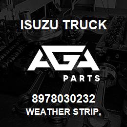 8978030232 Isuzu Truck WEATHER STRIP, | AGA Parts