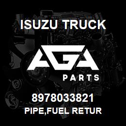 8978033821 Isuzu Truck PIPE,FUEL RETUR | AGA Parts