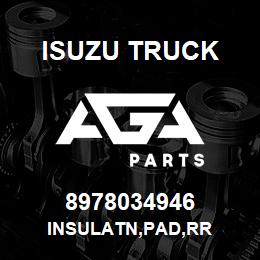 8978034946 Isuzu Truck INSULATN,PAD,RR | AGA Parts