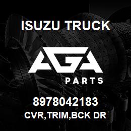 8978042183 Isuzu Truck CVR,TRIM,BCK DR | AGA Parts