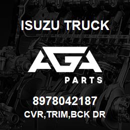 8978042187 Isuzu Truck CVR,TRIM,BCK DR | AGA Parts