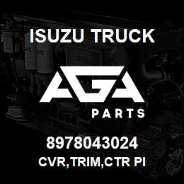 8978043024 Isuzu Truck CVR,TRIM,CTR PI | AGA Parts