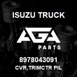 8978043091 Isuzu Truck CVR,TRIMCTR PIL | AGA Parts