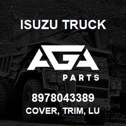 8978043389 Isuzu Truck COVER, TRIM, LU | AGA Parts