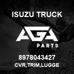 8978043427 Isuzu Truck CVR,TRIM,LUGGE | AGA Parts