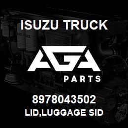 8978043502 Isuzu Truck LID,LUGGAGE SID | AGA Parts