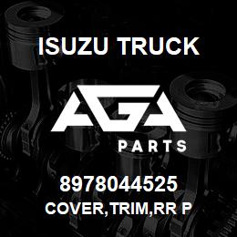 8978044525 Isuzu Truck COVER,TRIM,RR P | AGA Parts