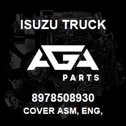 8978508930 Isuzu Truck COVER ASM, ENG, | AGA Parts