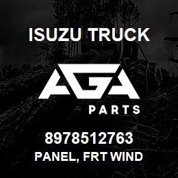 8978512763 Isuzu Truck PANEL, FRT WIND | AGA Parts