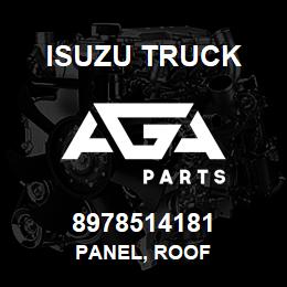 8978514181 Isuzu Truck PANEL, ROOF | AGA Parts