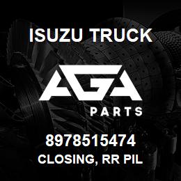 8978515474 Isuzu Truck CLOSING, RR PIL | AGA Parts