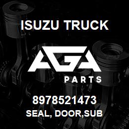 8978521473 Isuzu Truck SEAL, DOOR,SUB | AGA Parts