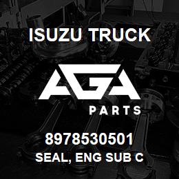 8978530501 Isuzu Truck SEAL, ENG SUB C | AGA Parts