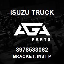 8978533062 Isuzu Truck BRACKET, INST P | AGA Parts