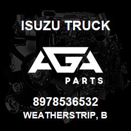 8978536532 Isuzu Truck WEATHERSTRIP, B | AGA Parts