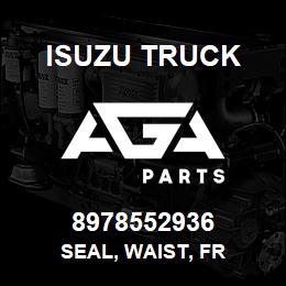 8978552936 Isuzu Truck SEAL, WAIST, FR | AGA Parts