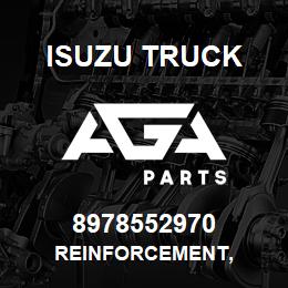 8978552970 Isuzu Truck REINFORCEMENT, | AGA Parts