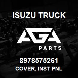 8978575261 Isuzu Truck COVER, INST PNL | AGA Parts