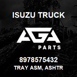 8978575432 Isuzu Truck TRAY ASM, ASHTR | AGA Parts