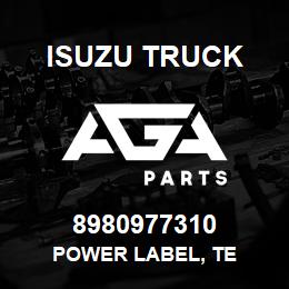 8980977310 Isuzu Truck POWER LABEL, TE | AGA Parts