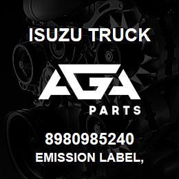 8980985240 Isuzu Truck EMISSION LABEL, | AGA Parts