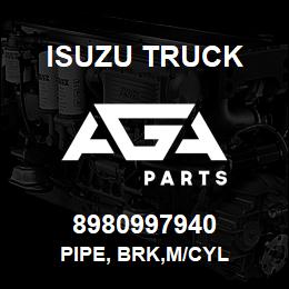 8980997940 Isuzu Truck PIPE, BRK,M/CYL | AGA Parts