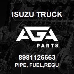 8981126663 Isuzu Truck PIPE, FUEL,REGU | AGA Parts