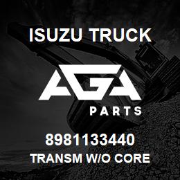 8981133440 Isuzu Truck TRANSM W/O CORE | AGA Parts