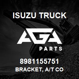 8981155751 Isuzu Truck BRACKET, A/T CO | AGA Parts