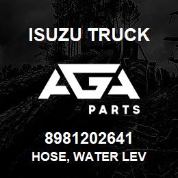 8981202641 Isuzu Truck HOSE, WATER LEV | AGA Parts