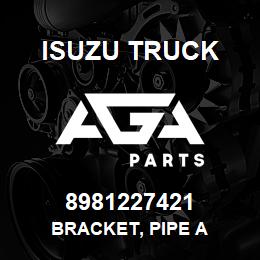 8981227421 Isuzu Truck BRACKET, PIPE A | AGA Parts