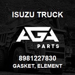 8981227830 Isuzu Truck GASKET, ELEMENT | AGA Parts