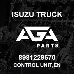 8981229670 Isuzu Truck CONTROL UNIT,EN | AGA Parts
