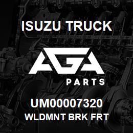 UM00007320 Isuzu Truck WLDMNT BRK FRT | AGA Parts