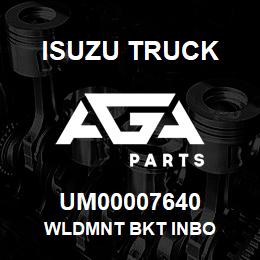 UM00007640 Isuzu Truck WLDMNT BKT INBO | AGA Parts