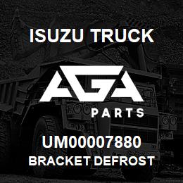 UM00007880 Isuzu Truck BRACKET DEFROST | AGA Parts